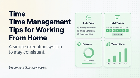 Time Management Tips for Working From Home (That Actually Work in 2026) - Digital Vault
